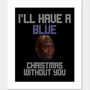 Blue Christmas Funny Crying Meme Ugly Christmas Sweater Posters and Art